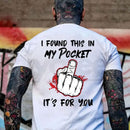 "I Found This In My Pocket" – Funny Middle Finger Men’s Graphic Top