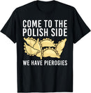 Funny Pierogi Design For Men Women Foodie Polish Food Lovers T-Shirt