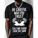 "Salt Graphic: Be Careful Who You Trust" – 200g Cotton Outdoor Fitness Top
