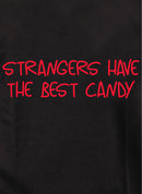 Strangers Have the Best Candy Kids T-Shirt